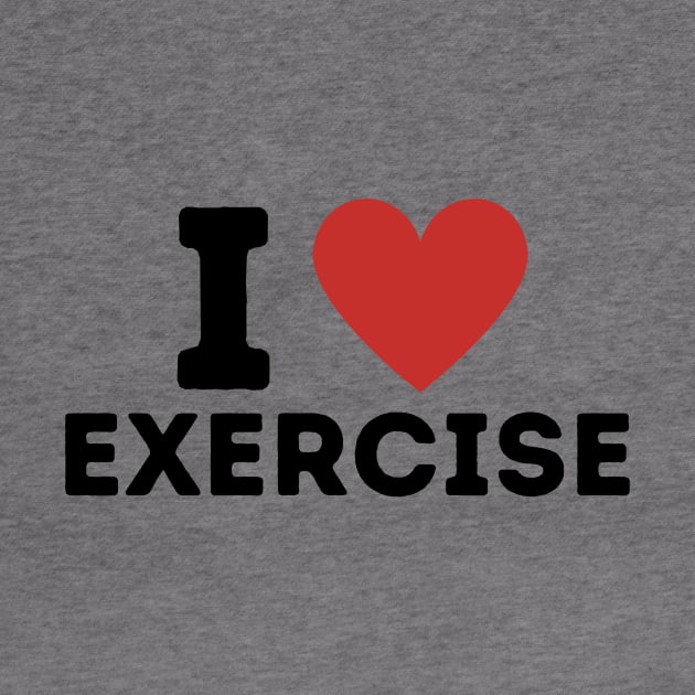 I Love Exercise Simple Heart Design by Word Minimalism